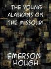 Image for The Young Alaskans on the Missouri