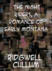 Image for The Night Riders A Romance of Early Montana