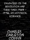 Image for Daughters of the Revolution and Their Times 1769 - 1776 A Historical Romance