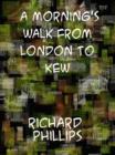 Image for A Morning&#39;s Walk from London to Kew