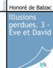 Image for Illusions perdues. 3 - Eve et David.
