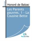 Image for Les Parents pauvres. 1 - La Cousine Bette.