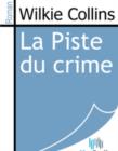 Image for La Piste du crime.