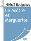 Image for Le Maitre et Marguerite.