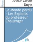 Image for Le Monde perdu - Les Exploits du professeur Challenger.