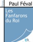 Image for Les Fanfarons du Roi.