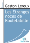 Image for Les Etranges noces de Rouletabille.