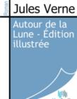 Image for Autour de la Lune - Edition illustree.