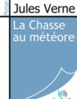 Image for La Chasse au meteore.