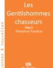 Image for Les Gentilshommes chasseurs.