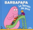 Image for La petite bibliotheque de Barbapapa : Le terrain de jeux