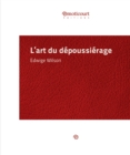 Image for L&#39;art du depoussierage: Essai litteraire