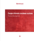 Image for Corps chinois couteau suisse: Une nouvelle sombre