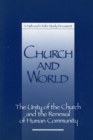 Image for Church and World : The Unity of the Church and the Renewal of Human Community