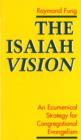 Image for The Isaiah vision  : an ecumenical strategy for congregational evangelism