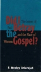 Image for Did I Betray the Gospel? : The Letters of Paul and the Place of Women
