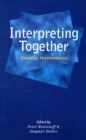 Image for Interpreting Together : Essays in Hermeneutics