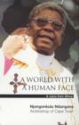 Image for A World with a Human Face : A Voice from Africa