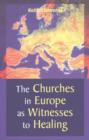 Image for The Churches in Europe as Witnesses to Healing
