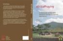 Image for Africa Praying : A Handbook on HIV and AIDS, Sensitive Sermon Guidelines and Liturgy