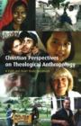 Image for Christian Perspectives on Theological Anthropology : A Faith and Order Study Document