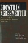 Image for Growth in Agreement III : International Dialogue Texts and Agreed Statements, 1998-2005
