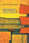 Image for Orthodoxy &amp; Political Theology