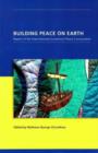 Image for Building Peace on Earth : Report of the International Ecumenical Peace Convocation