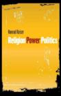 Image for Religion, Power, Politics