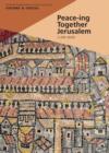 Image for Peace-Ing Together Jerusalem