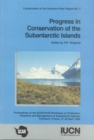 Image for Progress in Conservation of the Subantarctic Islands : Proceedings of the SCAR/IUCN Workshop on Protection, Research and Management of Subantarctic Islands, Paimpont, France, 27-29 April 1992