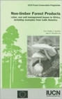 Image for Non-timber Forest Products : Value, Use and Management in Africa, Including Examples from Latin America