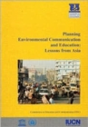 Image for Planning Environmental Communication and Education : Lessons from Asia