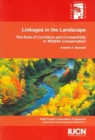 Image for Linkages in the Landscape : The Role Of Corridors And Connectivity In Wildlife Conservation