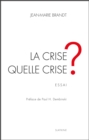 Image for La crise, quelle crise ?: Essai economique