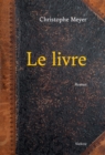 Image for Le Livre: Meurtres, intrigues, mensonges et manipulations.