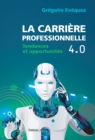 Image for La carriere professionnelle 4.0: Tendances et opportunites