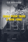 Image for Table pour trois a New York: Roman