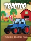 Image for Tractor Coloring Book for Kids : The Ultimate Tractor Colouring Book for Boys and Girls Featuring Various Fun Tractor Designs Along With Cool Backgrounds