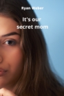 Image for It&#39;s our secret mom