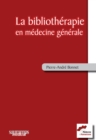 Image for La bibliothérapie en médecine générale [electronic resource]. 