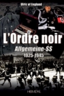 Image for L&#39;Ordre Noir : Autopsie d&#39;Un reGime Totalitaire