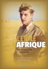 Image for L&#39;eToile D&#39;Afrique : L&#39;Histoire De Hans Joachim Marseille