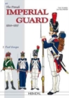 Image for The French Imperial Guard 1800-1815. Volume 1 : Foot Troops