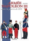Image for L&#39;ArmeE De Napoleon III : Dans La Guerre De 1870