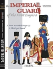 Image for The Imperial Guard of the First EmpireVolume 3,: From the mounted troops to the Royal Guard