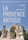 Image for La Provence Antique : Histoire Et Monuments