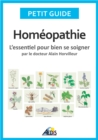 Image for Homeopathie: L&#39;essentiel Pour Bien Se Soigner - Par Le Docteur Alain Horvilleur