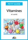 Image for Vitamines Et Sante: Adoptez Un Regime Alimentaire Sain Et Plein De Vitalite !