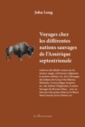 Image for Voyages Chez Les Differentes Nations Sauvages De L&#39;amerique Septentrionale: Ma Urs Et Usages De Tribus Americaines